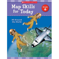 Map Skills for Today: Grade 6