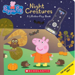 Night Creatures: A Lift-The-Flap Book