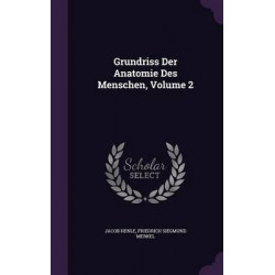 Grundriss Der Anatomie Des Menschen; Volume 2
