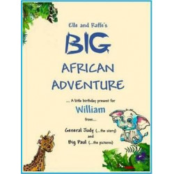 Elle and Raffe's Big African Adventure