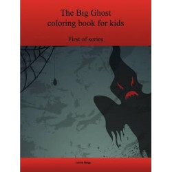 The First Big Ghost Coloring Book for Kids