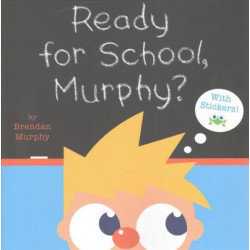 Ready for School, Murphy? [8x8 with Stickers]