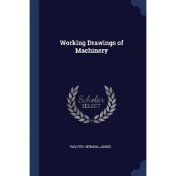 Working Drawings of Machinery