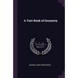 A Text-Book of Geometry