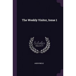 The Weekly Visitor, Issue 1