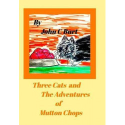 Three Cats and the Adventures of Mutton Chops.