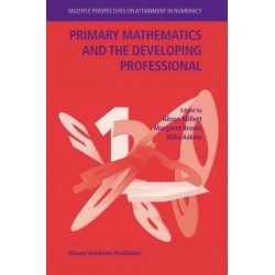 Primary Mathematics and the Developing Professional