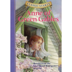 Classic Starts (R): Anne of Green Gables