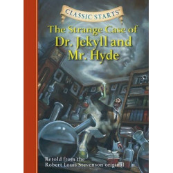Classic Starts (R): The Strange Case of Dr. Jekyll and Mr. Hyde