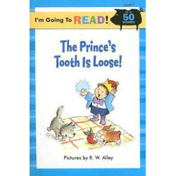 I'm Going to Read (R) (Level 1): The Prince's Tooth Is Loose!