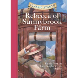Classic Starts (R): Rebecca of Sunnybrook Farm