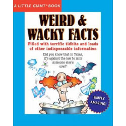 A Little Giant (R) Book: Weird & Wacky Facts