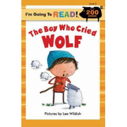 I'm Going to Read (R) (Level 3): The Boy Who Cried Wolf