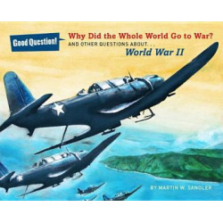 Why Did the Whole World Go to War?