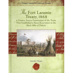 The Fort Laramie Treaty, 1868