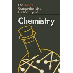 The Rosen Comprehensive Dictionary of Chemistry