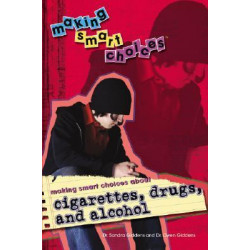 Making Smart Choices about Cigarettes, Drugs, and Alcohol