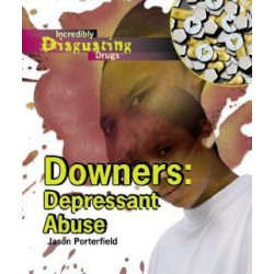 Downers: Depressant Abuse
