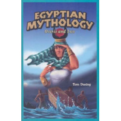 Egyptian Mythology: Osiris and Isis