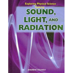 Exploring Sound, Light, and Radiation