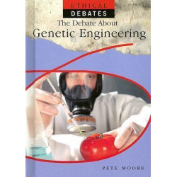 The Debate about Genetic Engineering