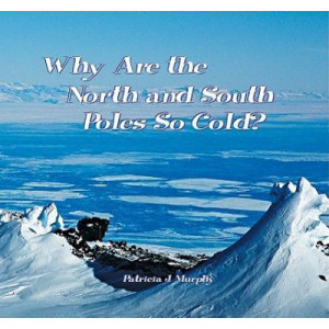 Why Are the North & South Pole