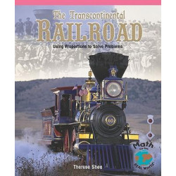 The Transcontinental Railroad: Using Proportions to Solve Problems
