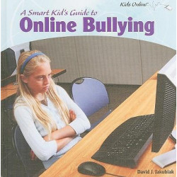 A Smart Kid's Guide to Online Bullying