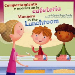 Comportamiento y Modales En La Cafeter a/Manners in the Lunchroom