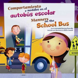 Comportamiento y Modales En El Autob s Escolar/Manners on the School Bus
