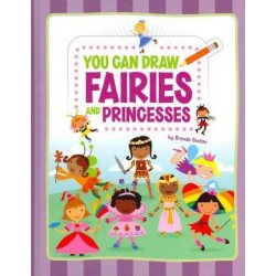 You Can Draw Fairies and Princesses