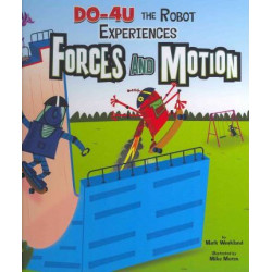 Do-4U the Robot Experiences Forces and Motion