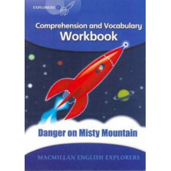Explorers Level 6: Explorers 6 Danger On Misty Mountain Workbook Comprehension and Vocabulary Workbook