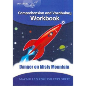 Explorers Level 6: Explorers 6 Danger On Misty Mountain Workbook Comprehension and Vocabulary Workbook