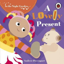 In the Night Garden: A Lovely Present
