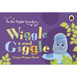 In the Night Garden: Wiggle and Giggle Finger Puppet Book