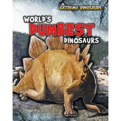 World's Dumbest Dinosaurs
