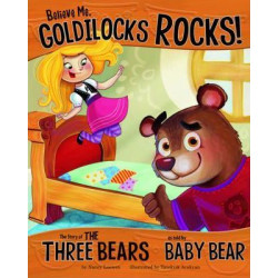 Believe Me, Goldilocks Rocks!