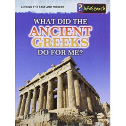 What Did the Ancient Greeks Do For Me?
