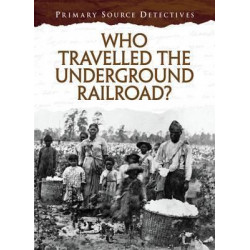 Who Travelled the Underground Railroad?