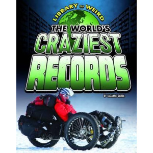 The World's Craziest Records