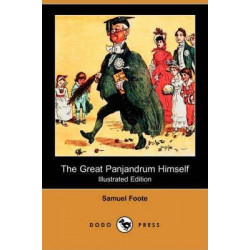 The Great Panjandrum Himself (Illustrated Edition) (Dodo Press)