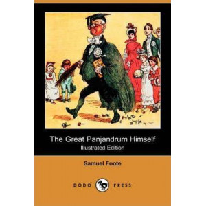 The Great Panjandrum Himself (Illustrated Edition) (Dodo Press)