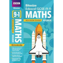 BBC Bitesize Edexcel GCSE (9-1) Maths Higher Revision Guide