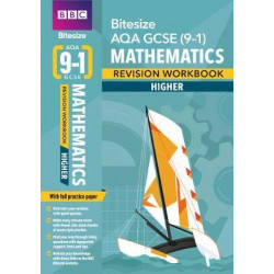 BBC Bitesize AQA GCSE (9-1) Maths Higher Workbook