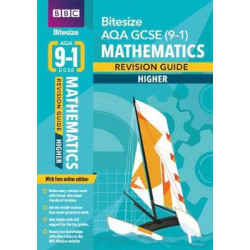 BBC Bitesize AQA GCSE (9-1) Maths Higher Revision Guide