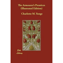 The Armourer's Prentices (Illustrated Edition)