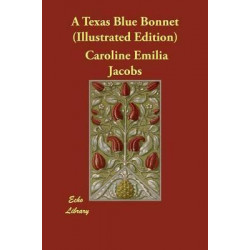 A Texas Blue Bonnet (Illustrated Edition)