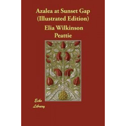 Azalea at Sunset Gap (Illustrated Edition)