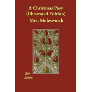 A Christmas Posy (Illustrated Edition)
